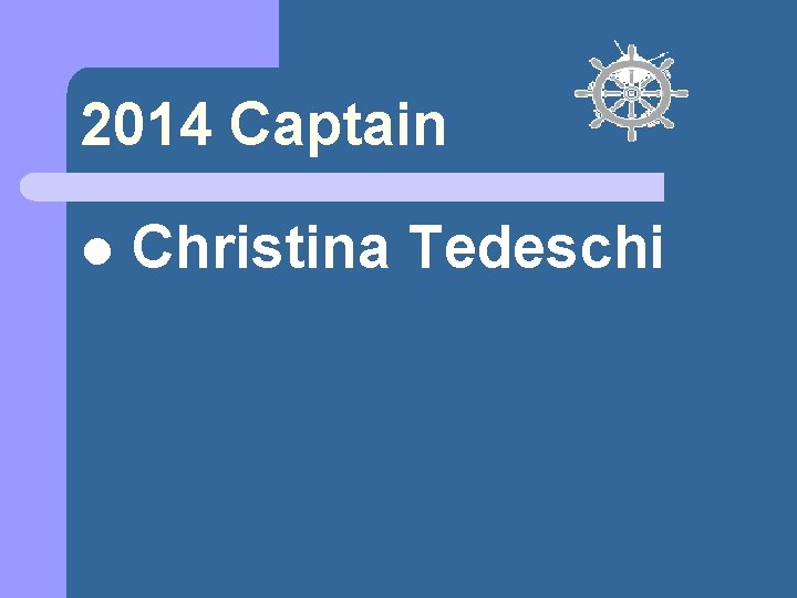 2014 Captain l Christina Tedeschi 