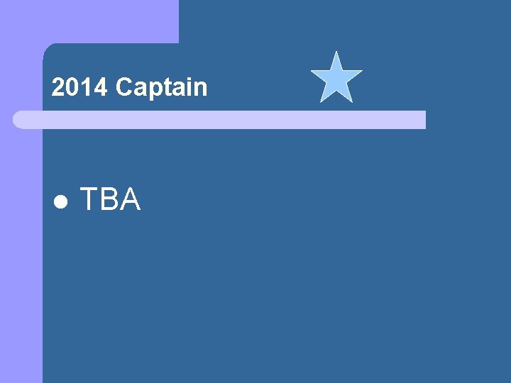 2014 Captain l TBA 