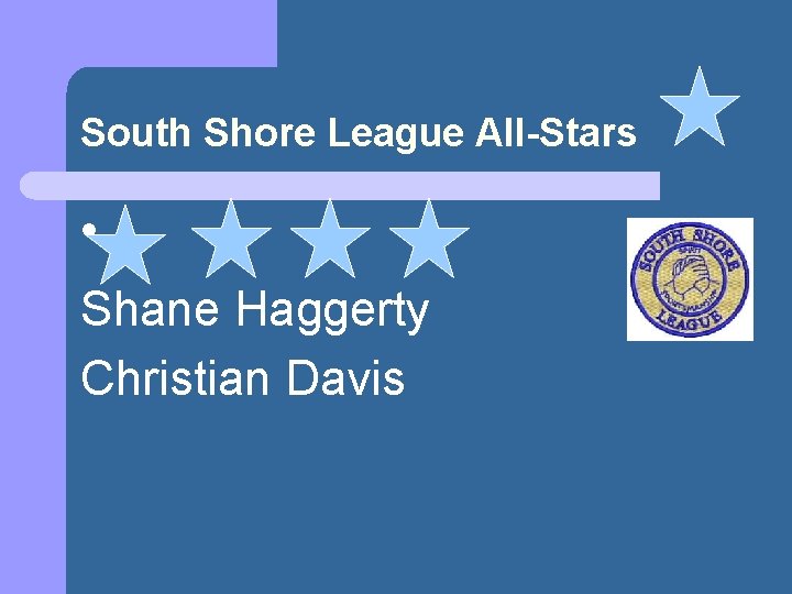 South Shore League All-Stars l Shane Haggerty Christian Davis 