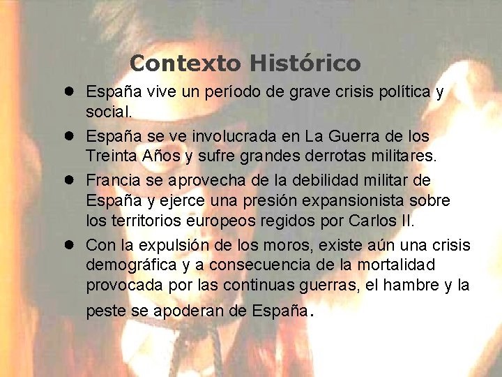 Contexto Histórico ● ● España vive un período de grave crisis política y social.