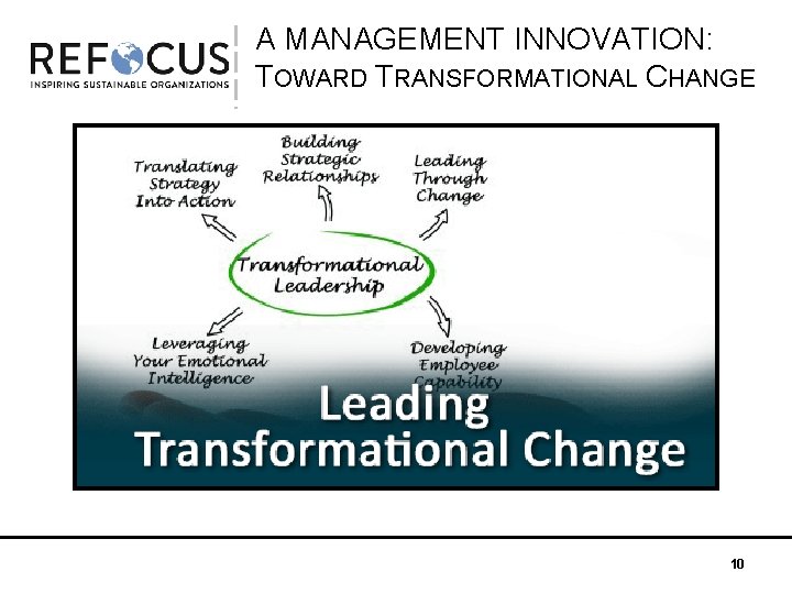 A MANAGEMENT INNOVATION: TOWARD TRANSFORMATIONAL CHANGE 10 