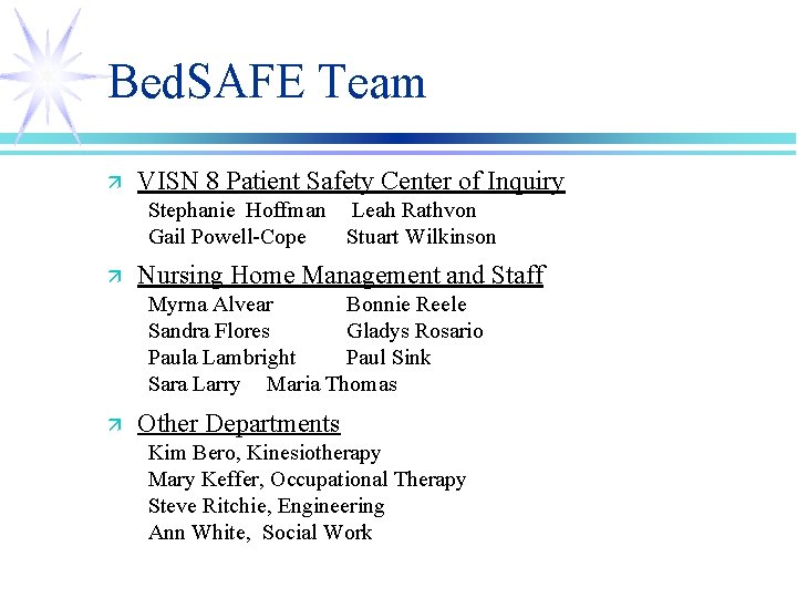 Bed. SAFE Team ä VISN 8 Patient Safety Center of Inquiry Stephanie Hoffman Leah