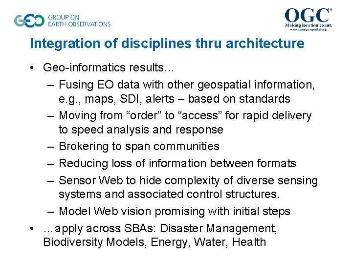 Integration of disciplines thru architecture • Geo-informatics results… – Fusing EO data with other