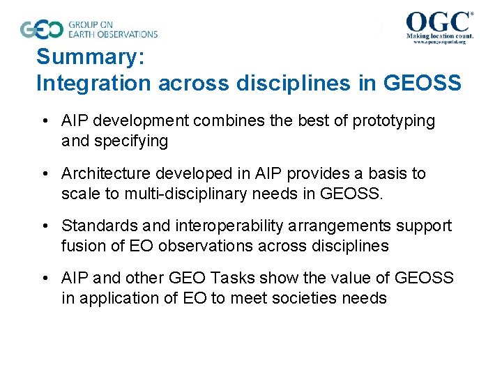 Summary: Integration across disciplines in GEOSS • AIP development combines the best of prototyping