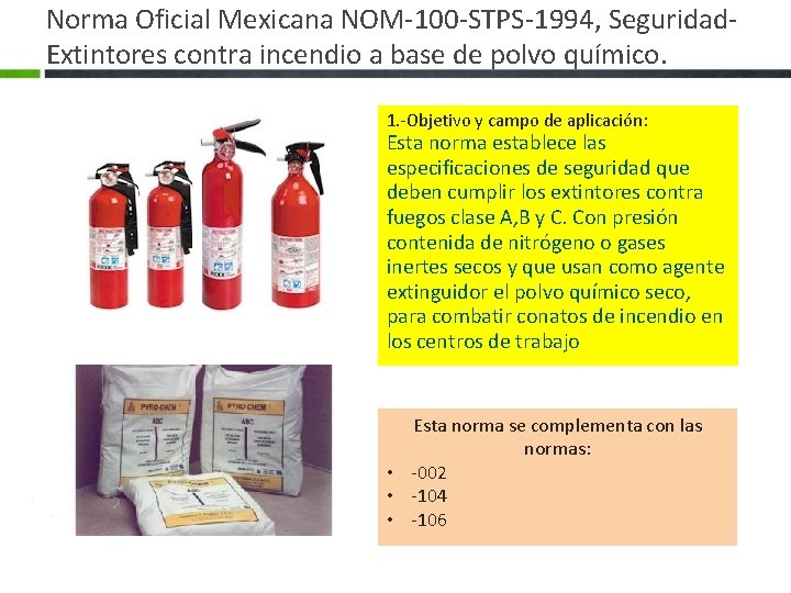 Norma Oficial Mexicana NOM-100 -STPS-1994, Seguridad. Extintores contra incendio a base de polvo químico.