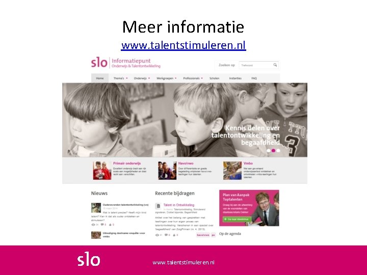 Meer informatie www. talentstimuleren. nl 