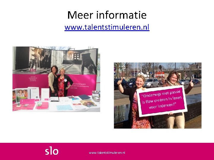 Meer informatie www. talentstimuleren. nl 