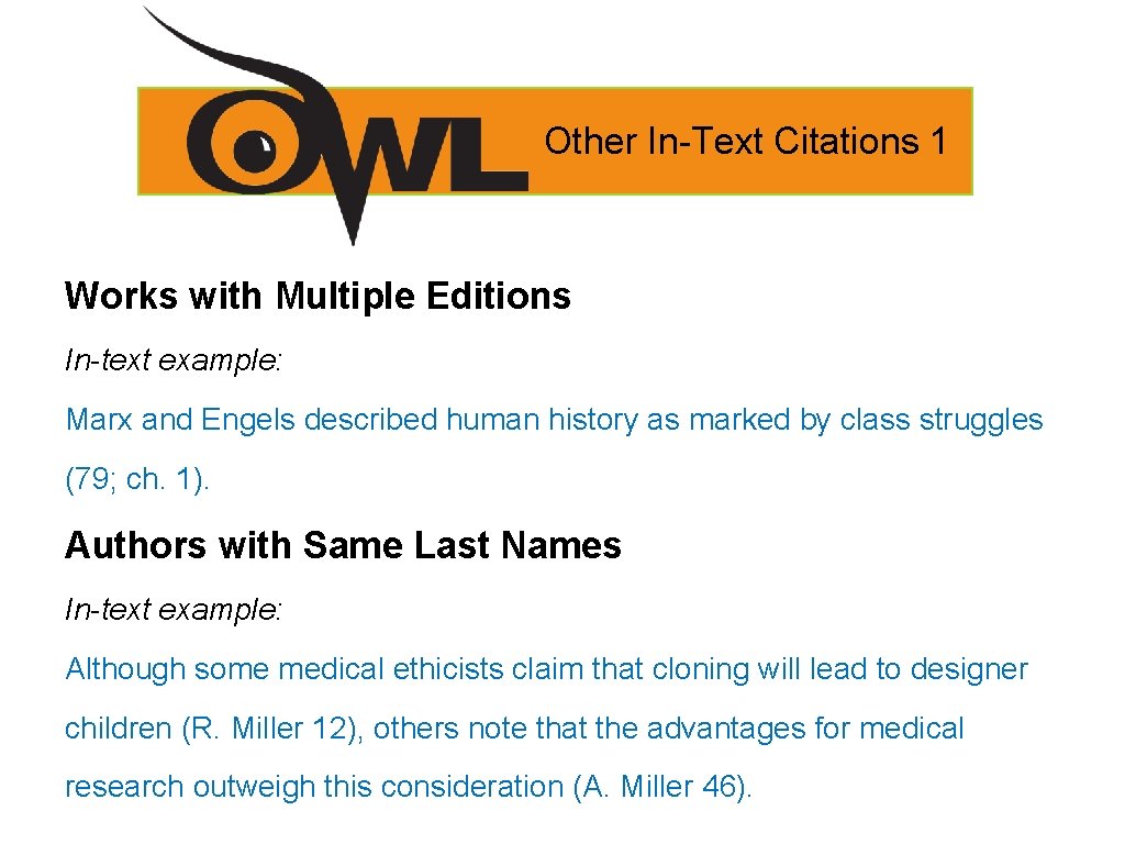 Other In-Text Citations 1 Works with Multiple Editions In-text example: Marx and Engels described