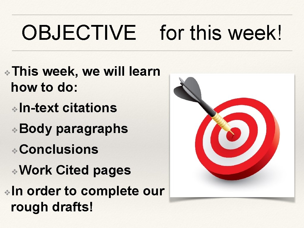 OBJECTIVE for this week! This week, we will learn how to do: ❖ In-text