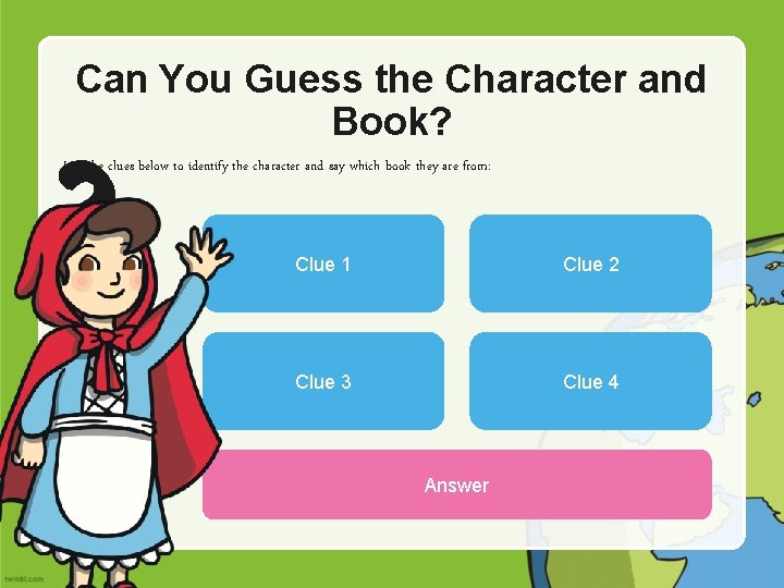 Can You Guess the Character and Book? ? ? Use the clues below to