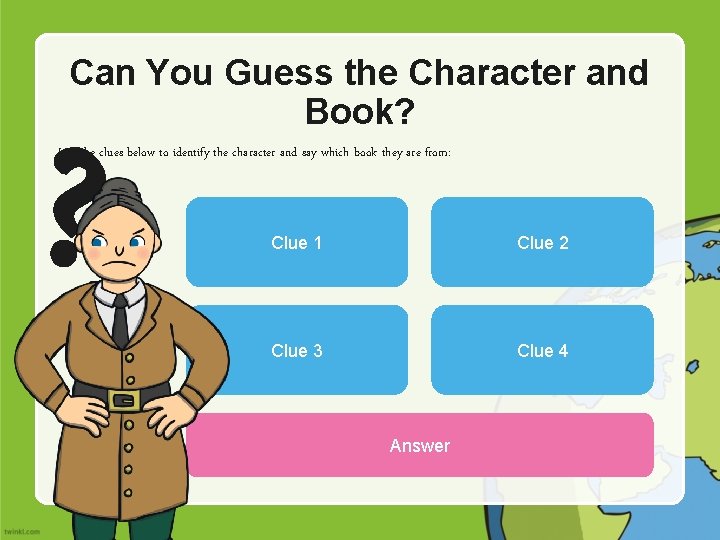 Can You Guess the Character and Book? ? ? Use the clues below to
