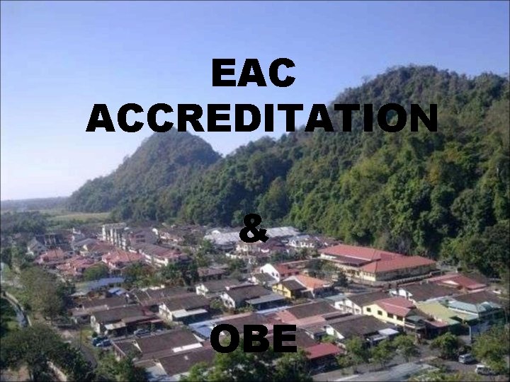 EAC ACCREDITATION & OBE 