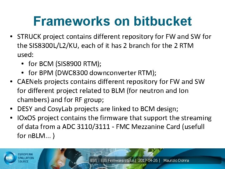 Frameworks on bitbucket • STRUCK project contains different repository for FW and SW for