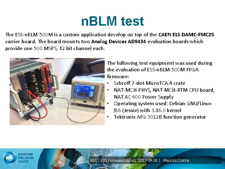 n. BLM test The ESS-n. BLM-500 M is a custom application develop on top