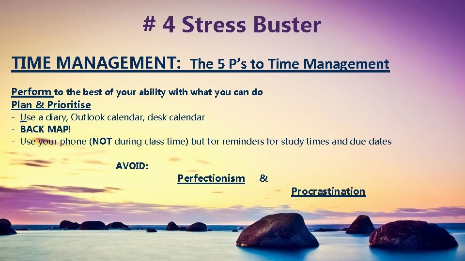 # 4 Stress Buster TIME MANAGEMENT: The 5 P’s to Time Management Perform to