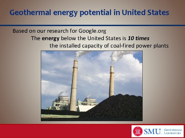 Geothermal energy potential in United States Based on our research for Google. org The