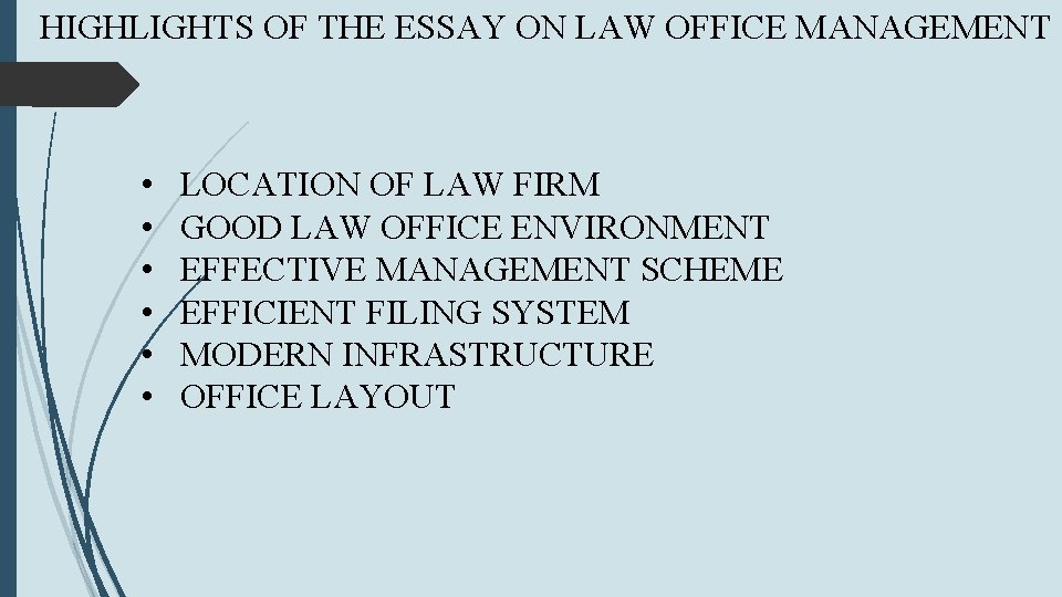 HIGHLIGHTS OF THE ESSAY ON LAW OFFICE MANAGEMENT • • • LOCATION OF LAW