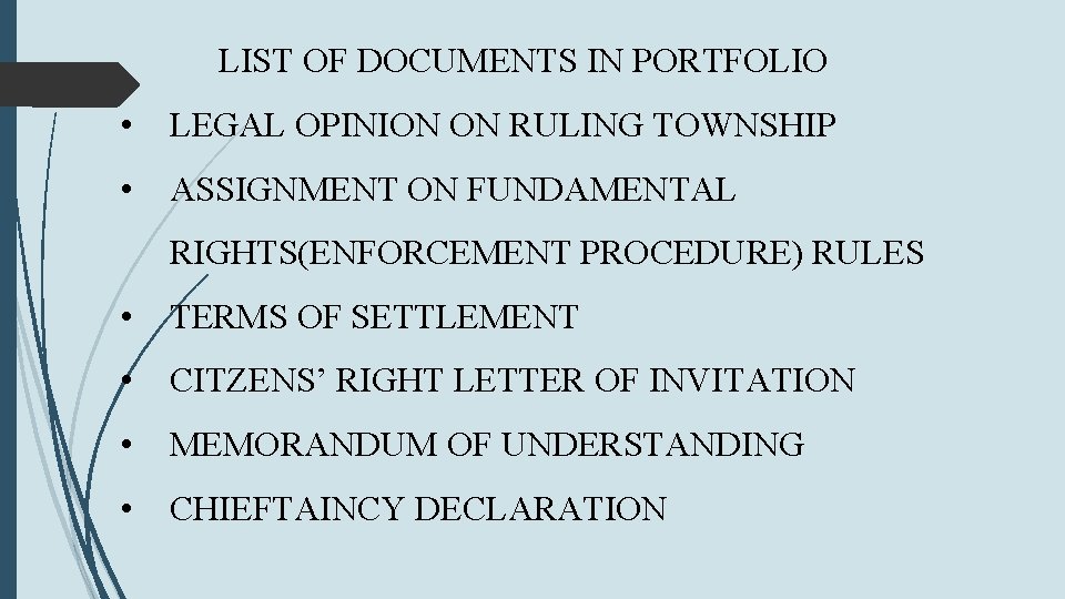 LIST OF DOCUMENTS IN PORTFOLIO • LEGAL OPINION ON RULING TOWNSHIP • ASSIGNMENT ON