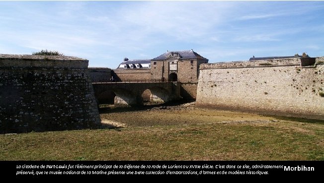 La citadelle de Port-Louis fut l'élément principal de la défense de la rade de