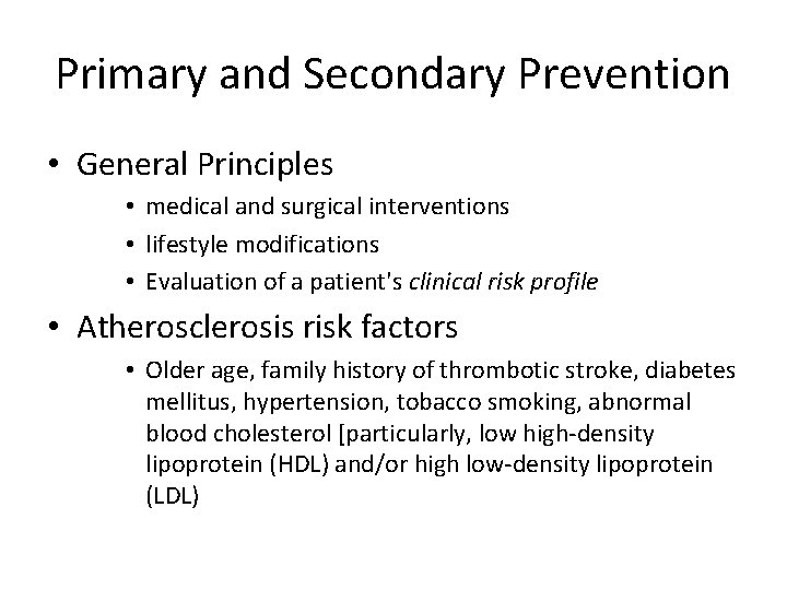 Primary and Secondary Prevention • General Principles • medical and surgical interventions • lifestyle