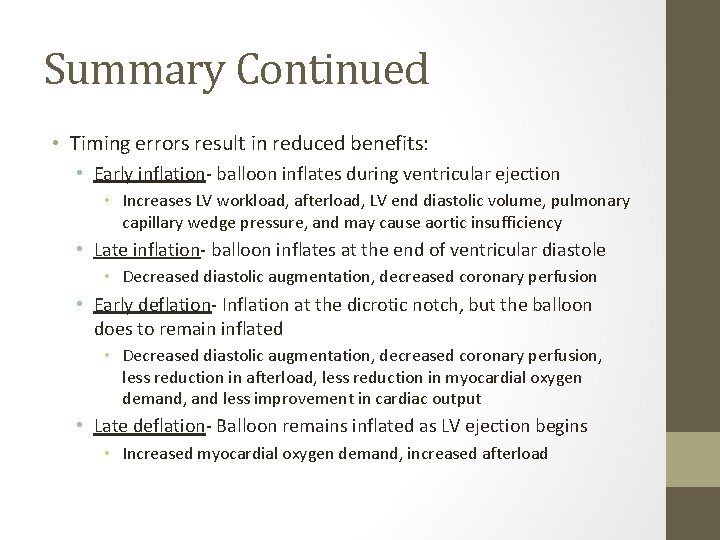 Summary Continued • Timing errors result in reduced benefits: • Early inflation- balloon inflates