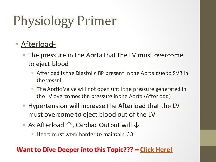 Physiology Primer • Afterload • The pressure in the Aorta that the LV must