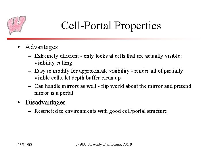 Cell-Portal Properties • Advantages – Extremely efficient - only looks at cells that are