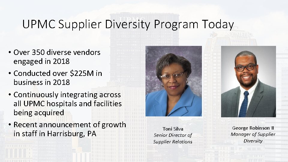 UPMC Supplier Diversity Program Today • Over 350 diverse vendors engaged in 2018 •