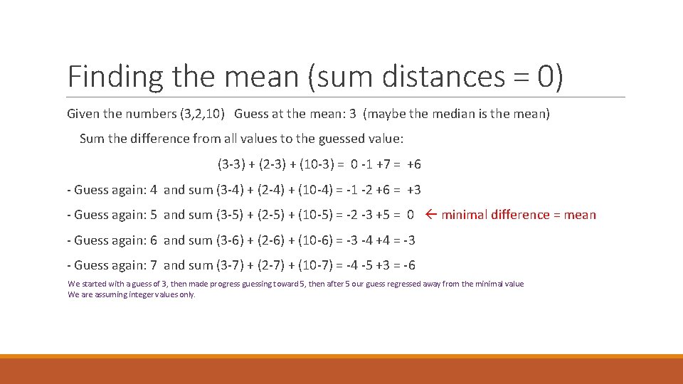 Finding the mean (sum distances = 0) Given the numbers (3, 2, 10) Guess