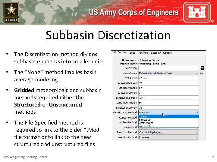 Subbasin Discretization • The Discretization method divides subbasin elements into smaller units • The