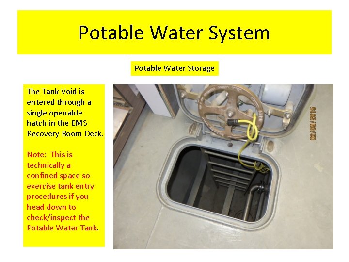 Potable Water System Potable Water Storage The Tank Void is entered through a single Potable Water System Potable Water Storage The Tank Void is entered through a single