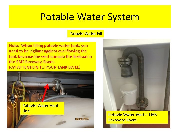 Potable Water System Potable Water Fill Note: When filling potable water tank, you need Potable Water System Potable Water Fill Note: When filling potable water tank, you need