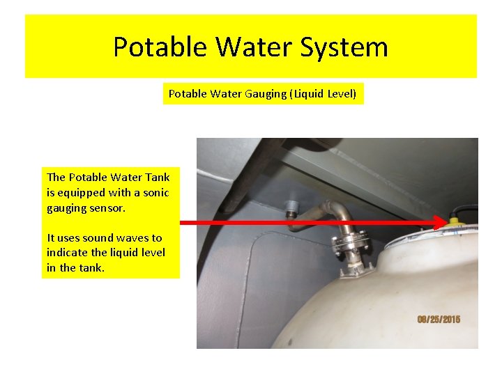Potable Water System Potable Water Gauging (Liquid Level) The Potable Water Tank is equipped Potable Water System Potable Water Gauging (Liquid Level) The Potable Water Tank is equipped