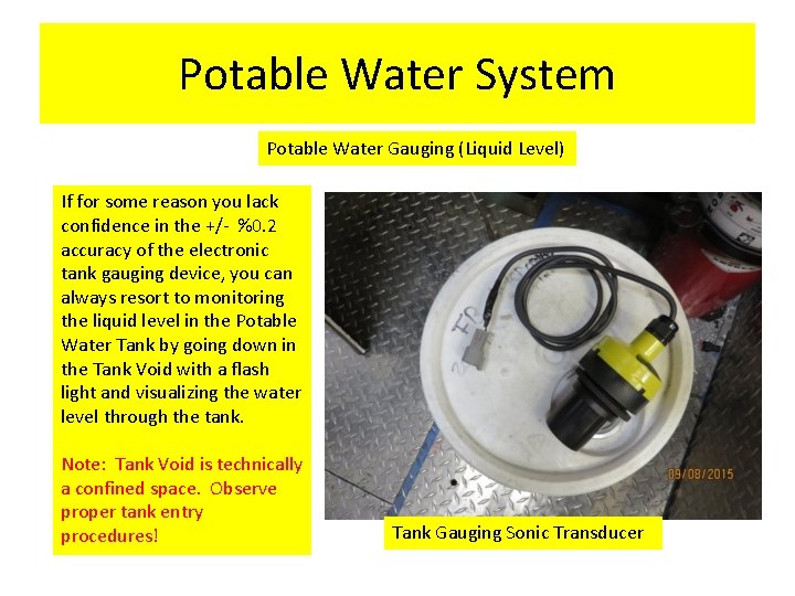 Potable Water System Potable Water Gauging (Liquid Level) If for some reason you lack Potable Water System Potable Water Gauging (Liquid Level) If for some reason you lack