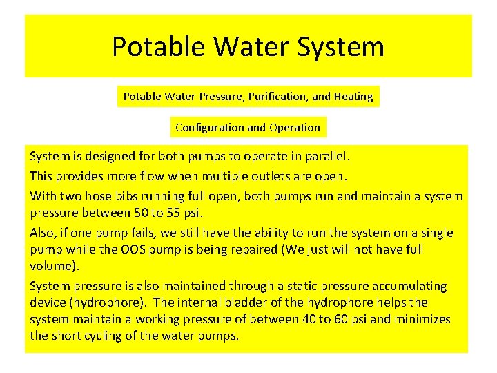 Potable Water System Potable Water Pressure, Purification, and Heating Configuration and Operation System is Potable Water System Potable Water Pressure, Purification, and Heating Configuration and Operation System is