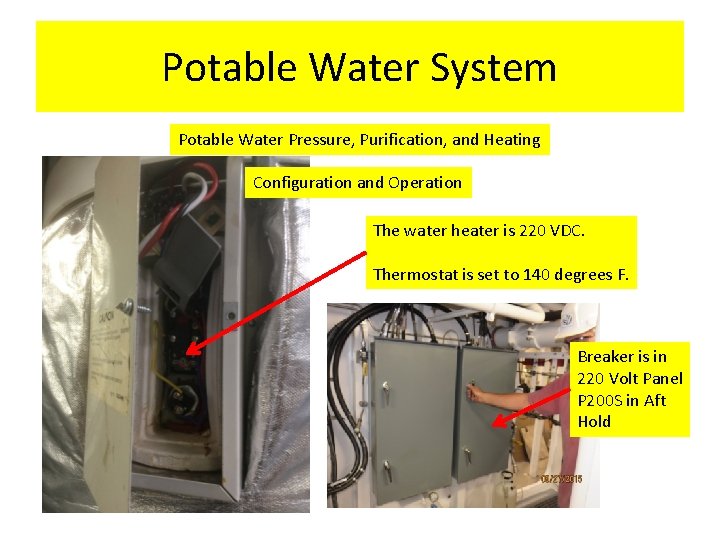 Potable Water System Potable Water Pressure, Purification, and Heating Configuration and Operation The water Potable Water System Potable Water Pressure, Purification, and Heating Configuration and Operation The water