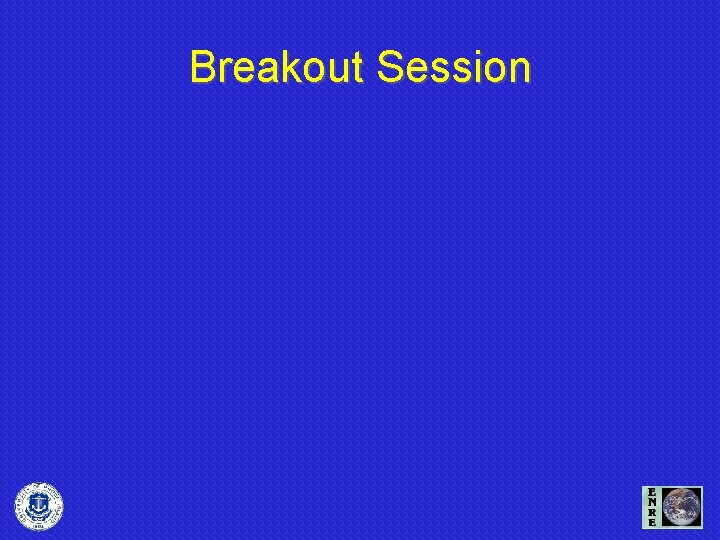 Breakout Session 