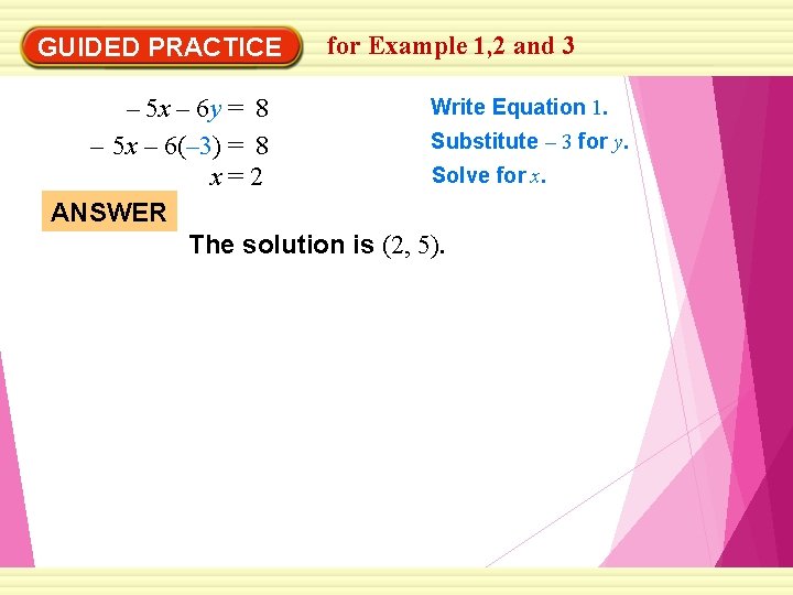 GUIDED PRACTICE for Example 1, 2 and 3 Write Equation 1. – 5 x