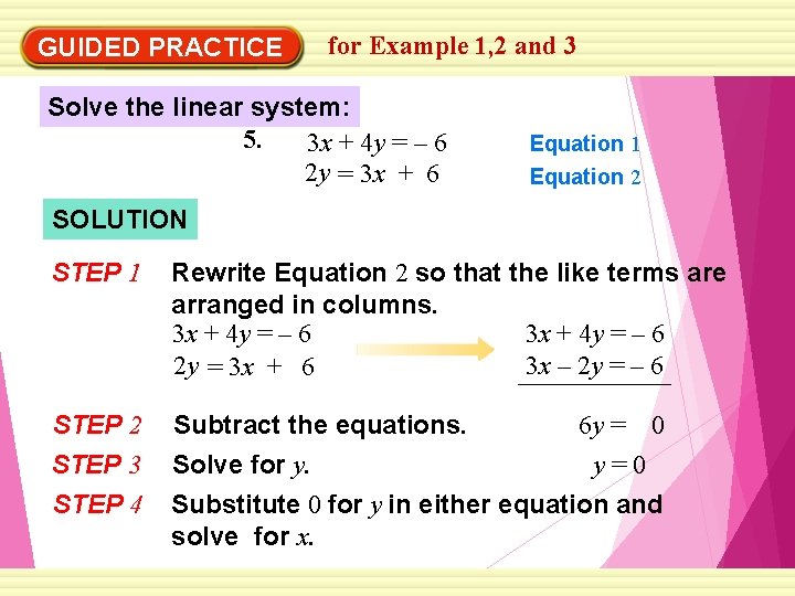 GUIDED PRACTICE for Example 1, 2 and 3 Solve the linear system: 5. 3