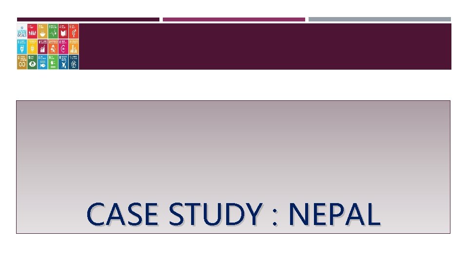 CASE STUDY : NEPAL 