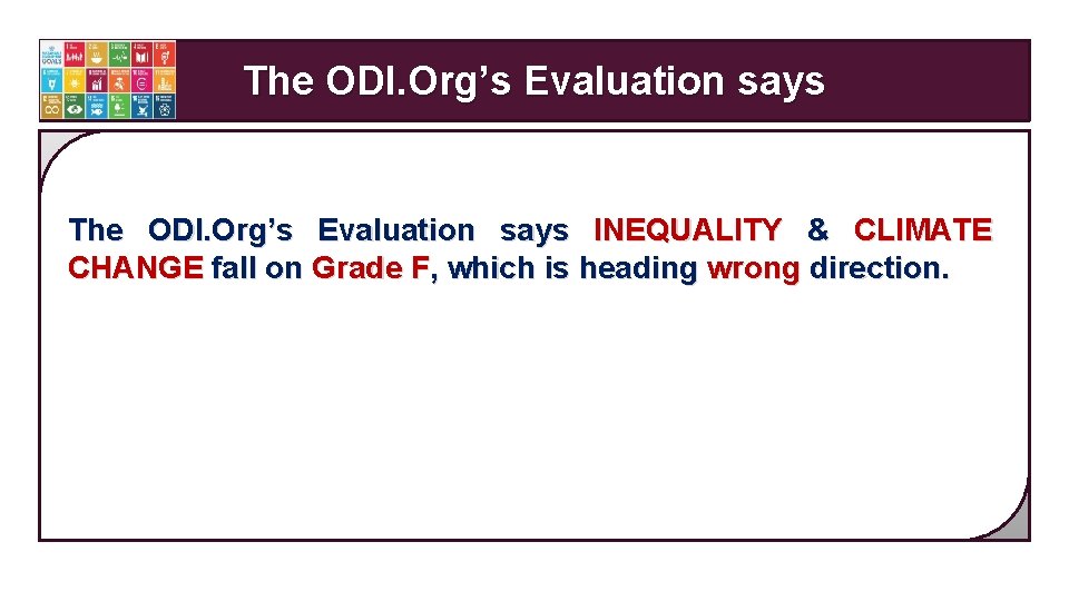 The ODI. Org’s Evaluation says INEQUALITY & CLIMATE CHANGE fall on Grade F, which