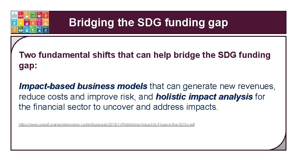 Bridging the SDG funding gap Two fundamental shifts that can help bridge the SDG