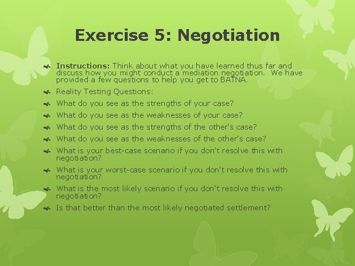 Exercise 5: Negotiation Instructions: Think about what you have learned thus far and discuss