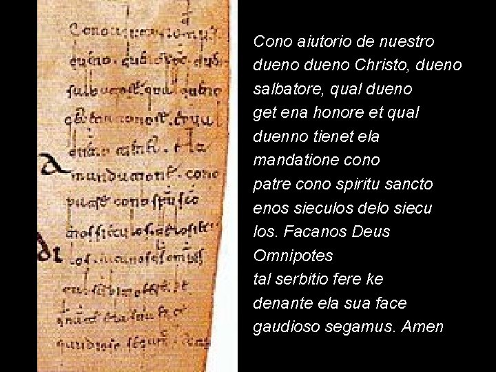 Cono aiutorio de nuestro dueno Christo, dueno salbatore, qual dueno get ena honore et