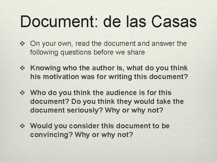 Document: de las Casas v On your own, read the document and answer the