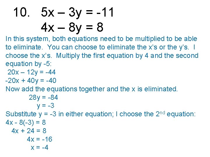 10. 5 x – 3 y = -11 4 x – 8 y =
