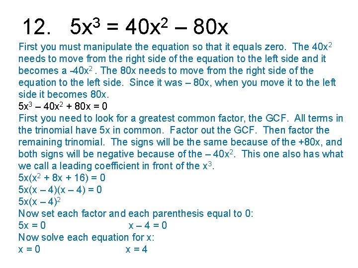 12. 3 5 x = 2 40 x – 80 x First you must