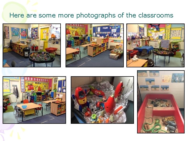 Here are some more photographs of the classrooms 