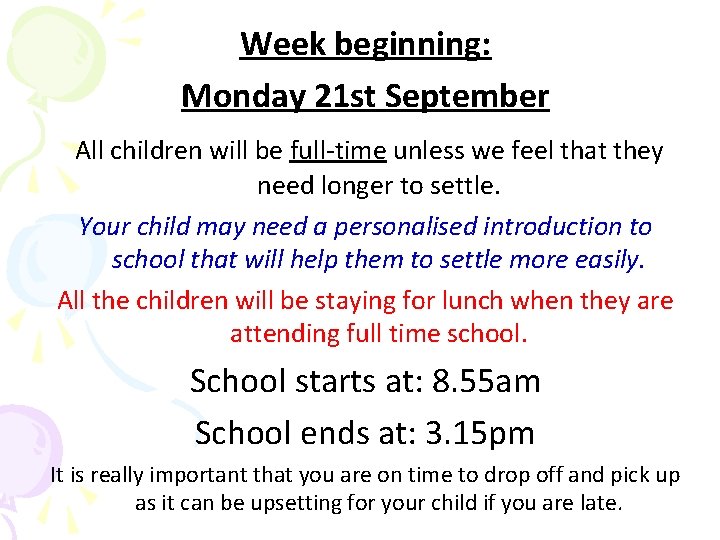 Week beginning: Monday 21 st September All children will be full-time unless we feel