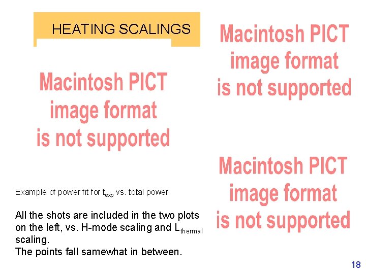 HEATING SCALINGS Example of power fit for texp vs. total power All the shots